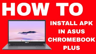 How To Install Apk In Asus Chromebook Plus II D AND P FACTS [upl. by Vivia346]