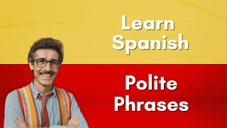 Learn Spanish Phrases Essential Polite phrases for Beginners English to Spanish language Learning [upl. by Ynaffat]