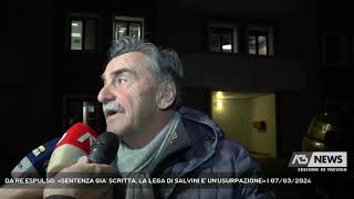 DA RE ESPULSO «SENTENZA GIA SCRITTA LA LEGA DI SALVINI E UNUSURPAZIONE»  07032024 [upl. by Ennovyhc130]