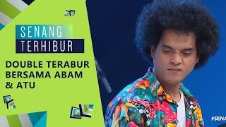 Double Terabur bersama Abam amp Atu  Senang Terhibur 2019 [upl. by Ynaffital]