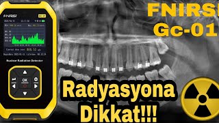 Dikkat Radyasyon Her Yerde Fnirsi Gc01 [upl. by Lindie]