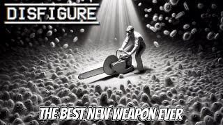 The Best New Weapon Ever  Disfigure [upl. by Anieral]