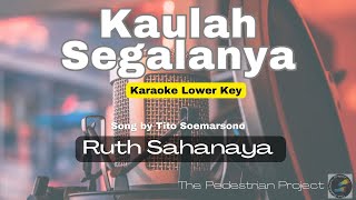 Kaulah Segalanya  Ruth Sahanaya  Karaoke lower key [upl. by Nitsrik511]