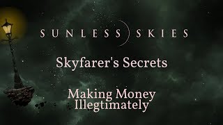 Sunless Skies Skyfarers Secrets 9  Making Money Illegitimately  Rannekos Tuesday Tips [upl. by Ahsaekal455]