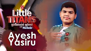 Ayesh Yasiru  Solo Round  Little Titans [upl. by Tadeas]