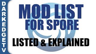 My Spore Mod List  Listed amp Explained [upl. by Leopold]