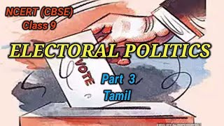 NCERTCBSE  Class 9  Economics  ELECTORAL POLITICS  Tamil  Part 3  Learning Pot Academy [upl. by Gerk]