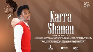 OBSAA KABBADAA  KARRA SHANAN  New Oromo Music 2024Officail VedioSeptember 25 2024 [upl. by Lymann583]