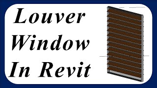 Louver Window in Revit [upl. by Neira248]