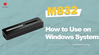 Phomemo M832 Tutorial丨Windows Connection丨How to Use Phomemo M832 with Windows System Operation [upl. by Centeno465]