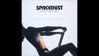 Spacedust  Gym amp Tonic Original Mix 1998 [upl. by Dinah]