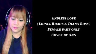 ENDLESS LOVE  duet   Lionel RichieDiana Ross cover by Ann  KARAOKE FEMALE PART ONLY [upl. by Noryb]