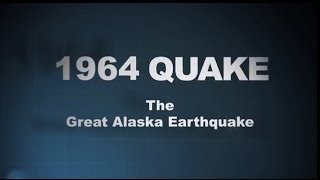 1964 Quake The Great Alaska Earthquake [upl. by Acissj]