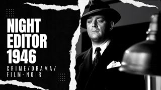 Night Editor 1946  CrimeDramaFilmnoir [upl. by Anelav]