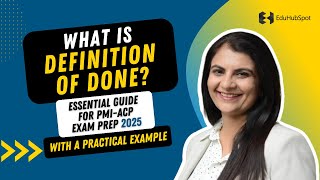 What is Definition of Done  Essential Guide for PMIACP Exam Prep with a Practical Example 2024 [upl. by Eppesiug]