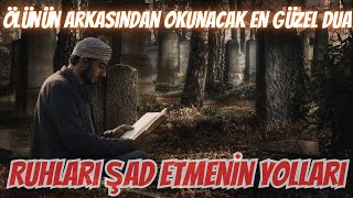 Ölünün Arkasından Okunacak En Güzel Dualar 🤲 [upl. by Eiramaneet]