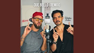 Que Bello Remix [upl. by Iaht]