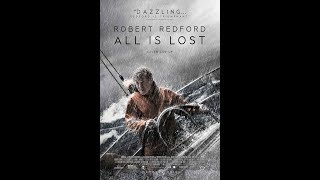 All Is Lost 2013 Full Movie Part 1 [upl. by Cherrita]