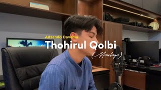 Thohirul Qolbi Mawlaya  By Adzando Davema [upl. by Clausen]