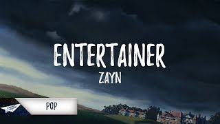 ZAYN  Entertainer Lyrics [upl. by Oiramrej]