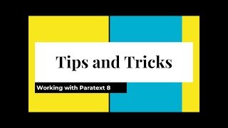 Tips and Tricks for Paratext 8  Resources [upl. by Yardna315]