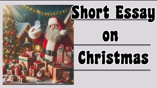 Short Essay on Christmas in English  Few words on Christmas [upl. by Oinimreh]