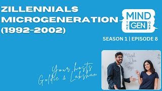 Episode 8  Zillennials the microgeneration 19922002 [upl. by Alinna]