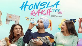 Honsla Rakh Full Movie 2021 HD Diljit Dosanjh  Sonam Bajwa  Shehnaaz Kaur Gill  Punjabi Movie [upl. by Radburn782]