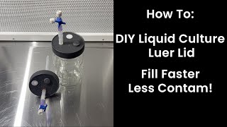 DIY Liquid Culture Luer Lid for Fast amp ContaminationFree Extraction [upl. by Kcirtapnhoj]