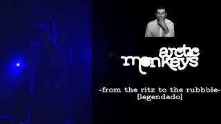 Arctic Monkeys  From The Ritz To The Rubble Legendado [upl. by Stauffer]