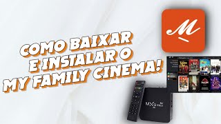 COMO BAIXAR e INSTALAR o MY FAMILY CINEMA ANDROID TV TV BOX CELULAR E FIRESTICK OFICIAL [upl. by Ribak]