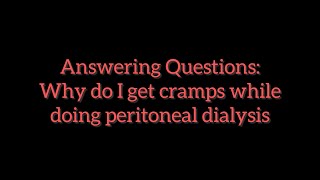 Cramps and peritoneal dialysis [upl. by Imogene671]