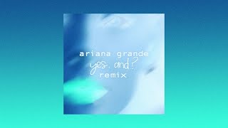 Ariana Grande  yes and T Kyle Remix [upl. by Eetse]