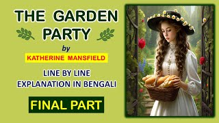 The Garden Party Final Part  Line by line Explanation Bengali  Class 11 Semester 2 [upl. by Caputto]