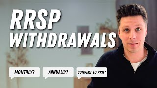 RRSP Withdrawals – How often should you make withdrawals throughout the year [upl. by Karola]