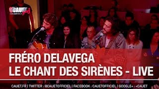 Fréro Delavega  Le Chant Des Sirènes  Live  C’Cauet sur NRJ [upl. by Eceryt]