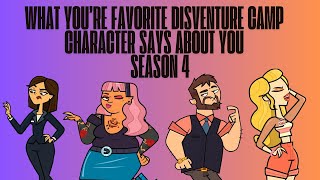 What Your Favorite Disventure Camp Character Says About You Season 4 [upl. by Lesirg39]