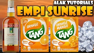 EMPI SUNRISE Emperador Light Mix TROPICAL FLAVOR Pinoy Cocktail  Alak Tutorials 337 [upl. by Gualterio]