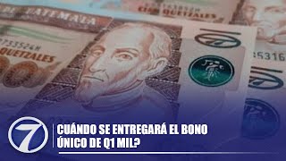 ¿Cuándo se entregará el Bono Único de Q1 mil [upl. by Iturhs596]