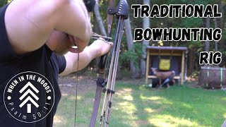 Traditional Bowhunting Setup  Toelke Whip  Reflex Deflex Longbow [upl. by Adhamh]