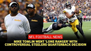 Steelers quarterback Mike Tomlins controversial decision to play lone ranger [upl. by Darya]