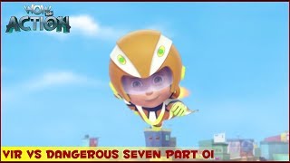 Vir  The Robot Boy  Vir Vs Dangerous Seven Part 1  3D Action shows for kids  WowKidz Action [upl. by Lankton996]