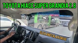 Toyota Hiace Super Grandia Elite 28 SLEX and CALAX drive [upl. by Inoek]