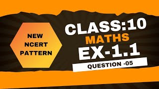 quotClass 10 Maths  New NCERT  Chapter 1 Real Numbers  EX11  Question 5 Solution Explainquot [upl. by Yevreh]