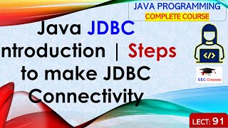 L91 Java JDBC Introduction  Steps to make JDBC Connectivity  Java Programming Lectures in Hindi [upl. by Nerhe864]