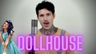 Dollhouse  Melanie Martinez Male Acoustic Version [upl. by Mlawsky806]