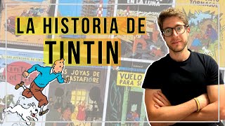 La TURBULENTA HISTORIA de TINTIN Las AVENTURAS de TINTIN los cómics de Hergé [upl. by Airpal]