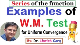 Examples of W M Test for Uniform Convergence  Series of Function [upl. by Nocam]