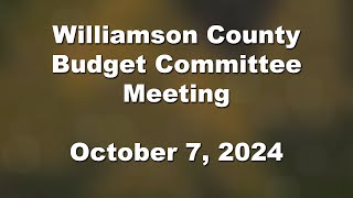 Williamson County Budget Committee Meeting  October 7 2024 [upl. by Daloris]