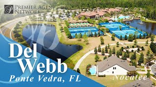 Moving to Del Webb in Nocatee Ponte Vedra FL Home Community  Neighborhood Tour amp Homes for Sale [upl. by Adnat514]